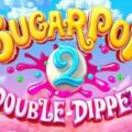 Sugar pop 2: Double Dipped